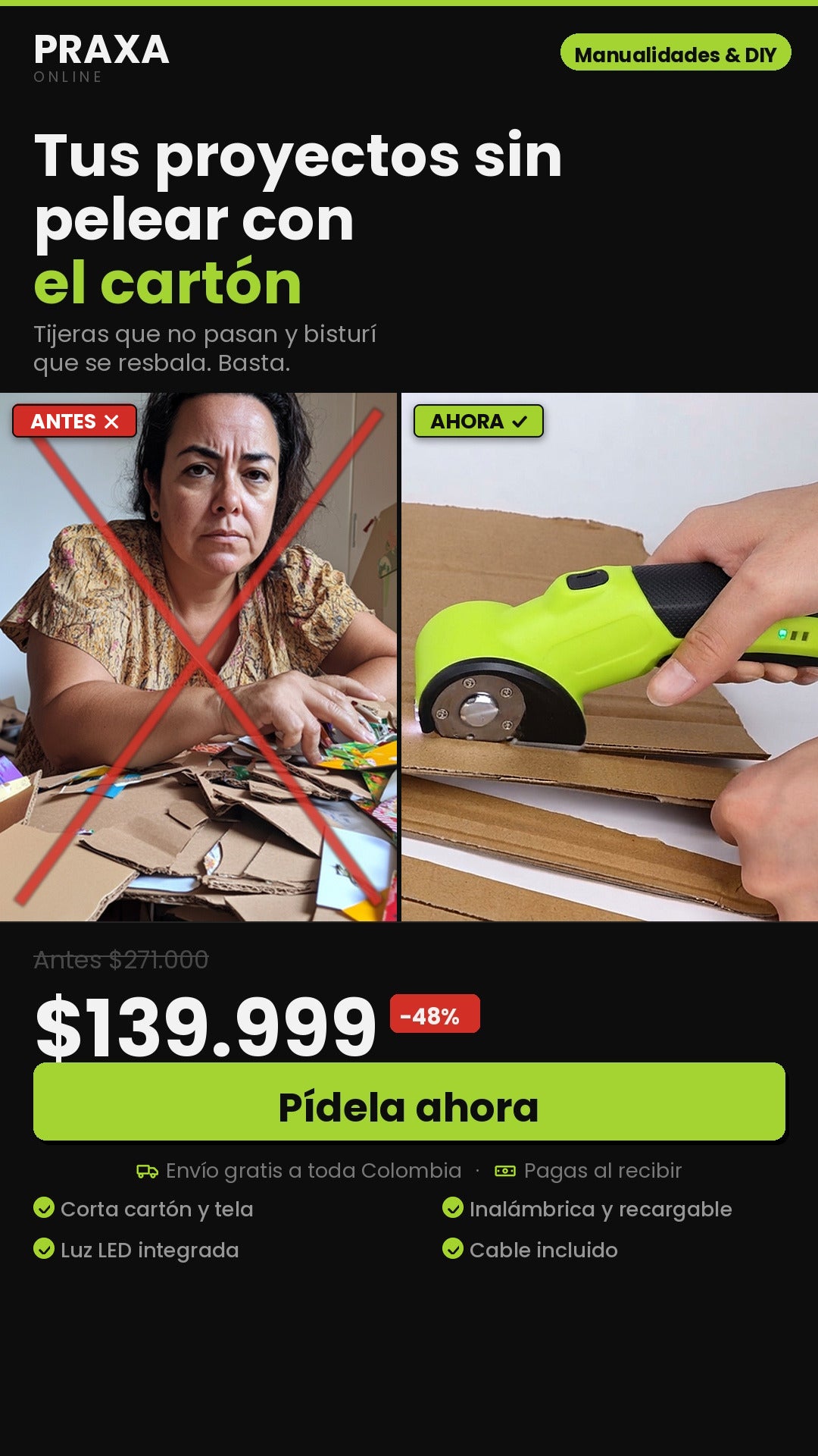 Tus proyectos sin pelear con el cartón. Antes y ahora con la cortadora eléctrica inalámbrica a $139.999, envío gratis y pago contra entrega